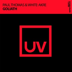 Paul Thomas & White-Akre - Goliath - FSOE UV(Featured on Future Sound Of Egypt 508)