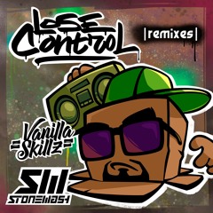 Vanilla Skillz - Lose Control (Stonewash My B-ass MIx) OUT NOW!
