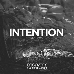 RC058 | Ben Rama - Intention (Out Now!)