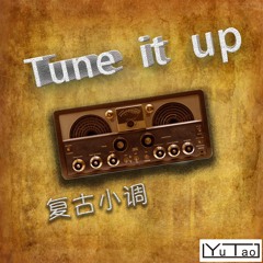 YT -  Tune It Up(Original Mix)