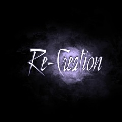 Re-Creation - The Final Chapter