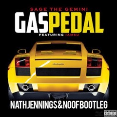 Gas Pedal (NOOF & Nath Jennings Bootleg)