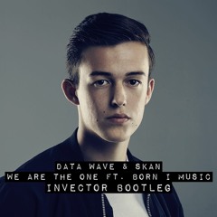 Data Wave & Skan - We Are The One Ft. Born I Music (Invector Bootleg) DOWNLOAD IN DESCRIPTION
