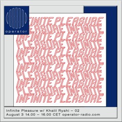 Infinite Pleasure FM #2 at Operator Radio