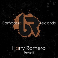 Premiere | Harry Romero - Revolt (Extended Mix) Bambossa