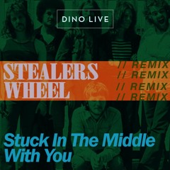 Stealers wheel Stuck In The Middle With You (DinoLive Remix)
