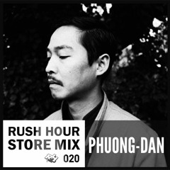 Store Mix 020 | Phuong-Dan Digs Rush Hour