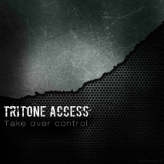 Tritone Access - Take Over Control (Original Mix)