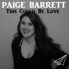 Paige Barrett - This Could Be Love (Original)
