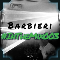#InTheMix003 - Barbieri