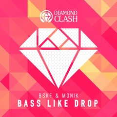 BSKF & MoniK - Bass Like Drop (original Mix)