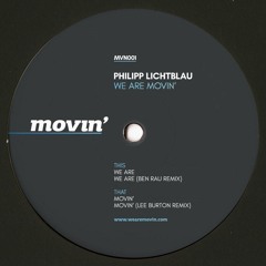 MVN001_Philipp Lichtblau - We Are Movin' (Remixes by Ben Rau & Lee Burton)