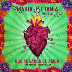 Nos Robaron El Amor Feat Reggae Fever