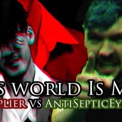 Darkiplier Vs Antisepticeye Song  THIS WORLD IS MINE!  Remix By Endigo