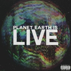 Planet Earth Is Live (Prod. By Price & Eric Choice)