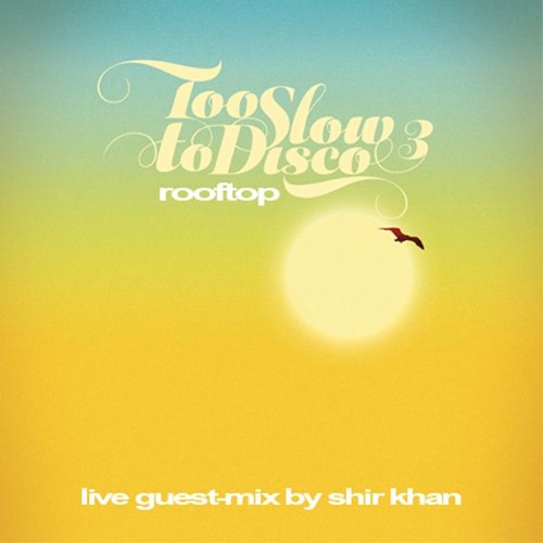 Guest-Mix: SHIR KHAN Live Recording @ TOO SLOW TO DISCO Rooftop Party