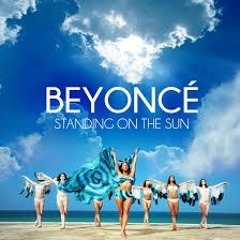 Alex L.  Eduardo L.  Isak S.  D. M.  Beyonce - Standing On The Sun (Hugo Warllen PVT Mash)