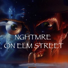 NGHTMRE On Elm Street