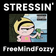 Stressin' x FreemindFozzy