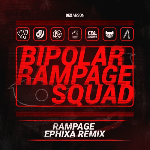 Dex Arson - Rampage ( Ephixa Remix )