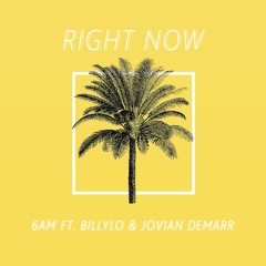 Right Now Feat. BillyLo & Jovian Demarr