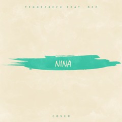 Tennebreck Feat. D.E.P. - Nina (Cover) (Extended)