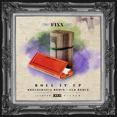 DJ Fixx - Roll It Up (CLB Remix)- FREE D/L!