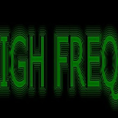 HIGH FREQUENCY