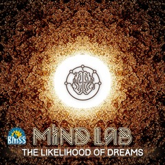 Mind Lab - The Likelihood Of Dreams [Free Download!]