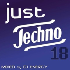 DJ Energy presents Just Techno 018 [AUG2017]