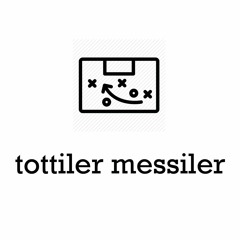 tottiler messiler #1