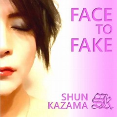 FACE TO FAKE