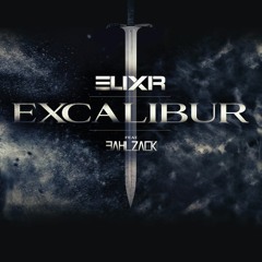 Elixir - EXCALIBUR Feat. Bahlzack