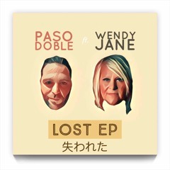 Paso Doble Ft. Wendy Jane - Lost EP (Incl. Elias Tzikas & Caiiro Fefe Remixes)