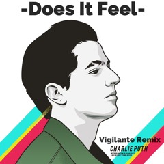 Vigilante - Does It Feel Remix