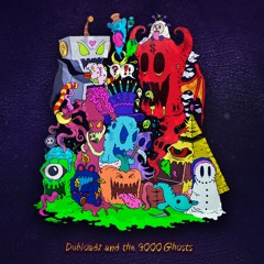 Dubloadz and the 9000 Ghosts
