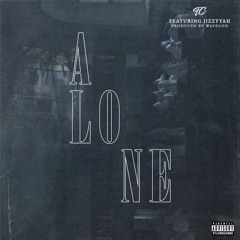 Alone (feat. Jizzyyah)