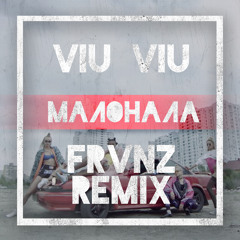 VIU VIU – Малонала (FRVNZ Remix)