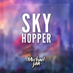 Michael Jan - Sky Hopper