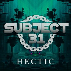 Subject 31 - Hectic (9k Likes Freebie)