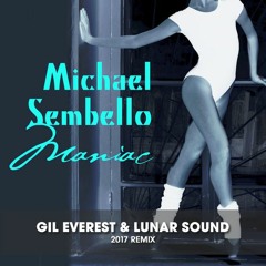 Michael Sembello - Maniac (Gil Everest & Lunar Sound 2017 Remix)