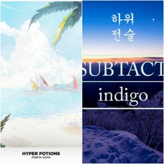 Subtact - Indigo Vs Hyper Potions - Porta Vista [Music Box Mashup]