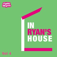 In Ryan's House - Vol 4 By Ryan Blyth