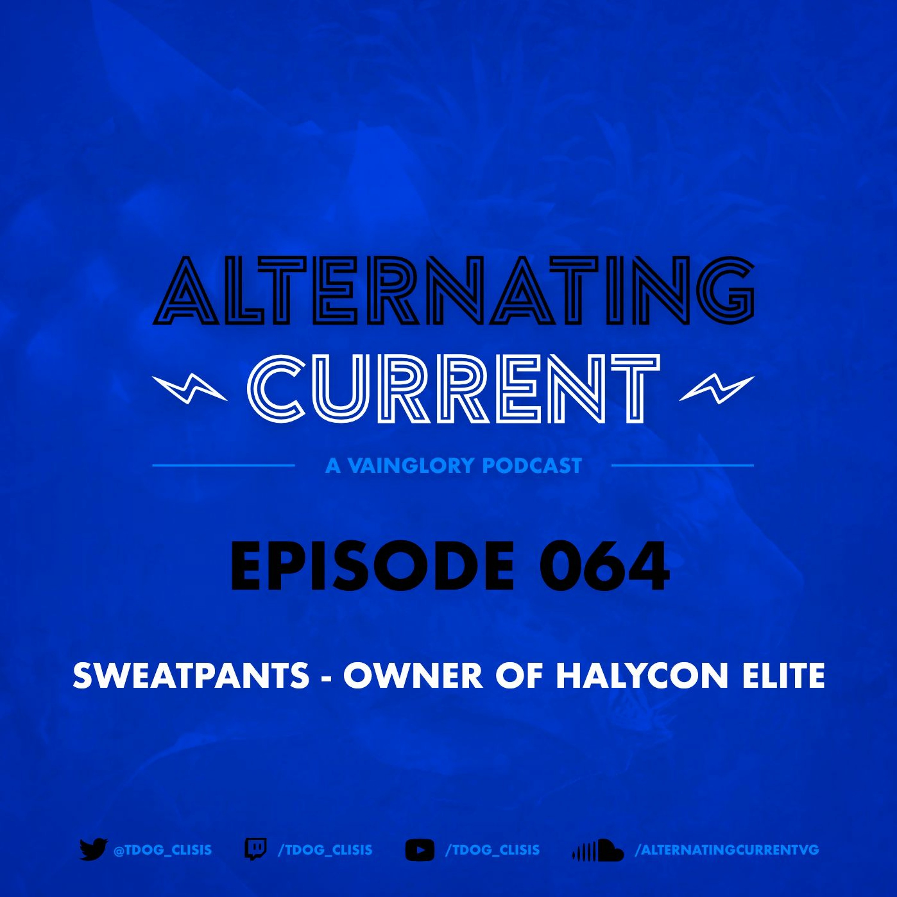Alternating Current #64 - SweatPants - Owner of Halycon Elite!