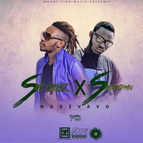 Seh calaz X Shinsoman-Ndezvavo(Produced by Tman)