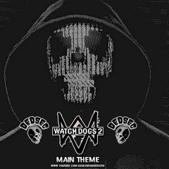 Watch Dogs 2 - Main (Menu) Theme Music/Song [We Are DedSec - Original]