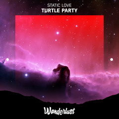 Static Love - Turtle Party