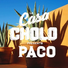 La Casa Cholo presents Paco DJ Set - August 17