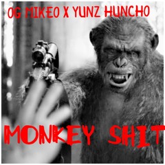 MIKEO X YUNZ HUNCHO-MONKEY SHIT