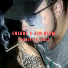 ENERGY X JIM BEAM (feat. Yakuc)